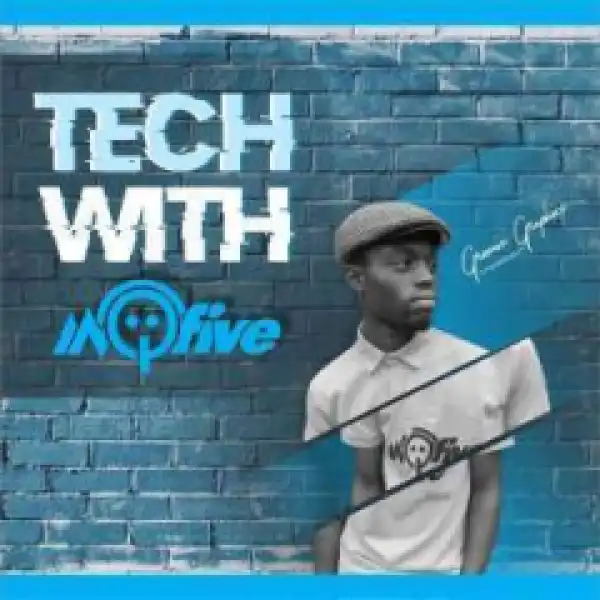 InQfive - Tech With InQfive [Part 17]